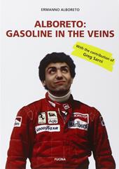 Alboreto. Gasoline in the veins