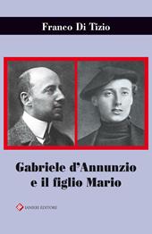 Gabriele D'Annunzio e il figlio Mario