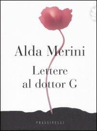 Lettere al dottor G. - Alda Merini - Libro Sperling & Kupfer 2008, Frassinelli narrativa italiana | Libraccio.it