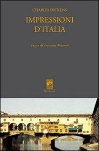Impressioni d'Italia (Pictures from Italy 1844-45) - Charles Dickens - Libro Carabba 2004, I classici Carabba | Libraccio.it