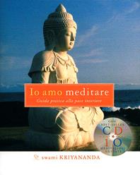 Io amo meditare. Guida pratica alla pace interiore. Con CD Audio - Kriyananda Swami - Libro Ananda Edizioni 2011, Ricerca interiore | Libraccio.it