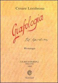 Grafologia (rist. anast. Milano, 1936) - Cesare Lombroso - Libro Sulla Rotta del Sole 2008 | Libraccio.it