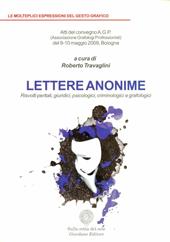 Lettere anonime. Risvolti peritali, giuridici, psicologici, criminologici e grafologici