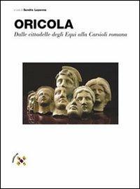 Oricola. Dalle cittadelle degli equi alla Carsioli romana - Sandra Lapenna, M. Carla Somma, Carla Piraino - Libro Synapsi 2003, Tessellae | Libraccio.it