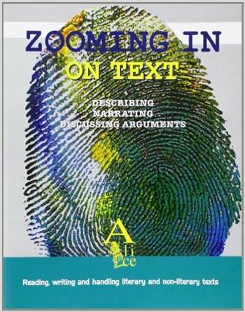 Zooming in on text. Reading, writing and handling literary and non-literary texts. - Susanna Casini Ropa, Cristina Vinci - Libro Alice Edizioni 2003 | Libraccio.it