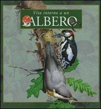 Vita intorno a un albero. Con poster - Ferruccio Cucchiarini - Libro La Biblioteca 2004 | Libraccio.it