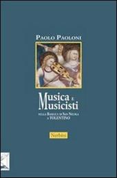 Musica e musicisti nella Basilica di San Nicola a Tolentino. Secoli XIV-XVIII