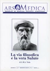 Ars medica. Quaderni di medicina filosofica tradizionale. Vol. 1: La via filosofica e la vera salute