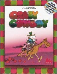 Crazy cowboy. Con CD Audio - Guillermo Mordillo - Libro Gallucci 2006, Illustrati | Libraccio.it