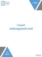   I nuovi anticoagulanti orali. Le novità tra gli anticoagulanti
