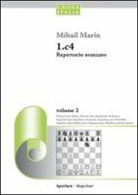 1.C4 repertorio avanzato. Vol. 2 - Mihail Marin - Libro Caissa Italia 2011, Aperture | Libraccio.it
