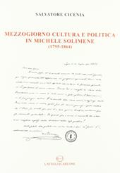 Mezzogiorno, cultura e politica in Michele Solimene (1795-1864)