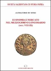 Economia e mercato nel Mezzogiorno longobardo (secc. VIII-IX)