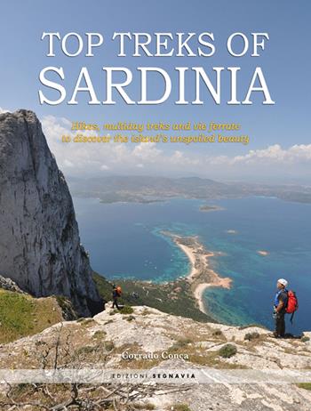 Top treks of Sardinia - Corrado Conca - Libro Segnavia 2014 | Libraccio.it