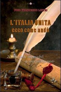 L' Italia unita. 20 interviste impossibili - P. Francesco Listri - Libro Sassoscritto 2010, Diamante | Libraccio.it