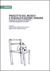 Progetto del museo e riqualificazione urbana. Studi per un museo del mobile e dell'arredamento a Cantù