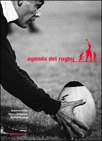 Agenda del rugby - Marco Pastonesi, Enrico Pessina, Roberto Grillo - Libro Ediciclo 2008, Agende | Libraccio.it