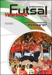 Futsal international yearbook. UEFA futsal championship Portugal 07