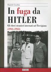 In fuga da Hitler. Gli ebrei stranieri internati nel trevigiano (1941-1943)