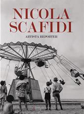 Nicola Scafidi. Artista reporter. Ediz. italiana e inglese