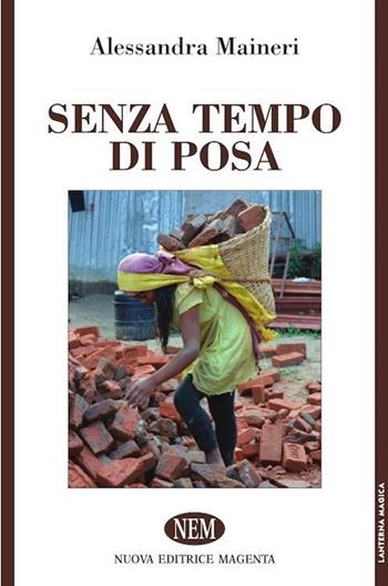 Senza tempo di posa - Alessandra Maineri - Libro NEM 2018, Lanterna magica | Libraccio.it