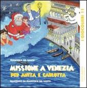 Missione a Venezia per Anita e Carlotta