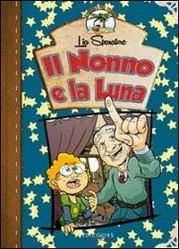 Il nonno e la luna - Lia Sparatore - Libro Edicolors 2013, Le isole del tesoro | Libraccio.it