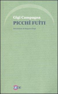 Picchì fuìti - Gigi Campagna - Libro Iride 2004 | Libraccio.it