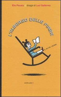 L' albergo delle fiabe e altri versi - Elio Pecora, Luci Gutiérrez - Libro Orecchio Acerbo 2007 | Libraccio.it