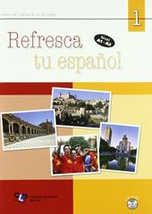 Refresca tu español. Con CD Audio. Vol. 1