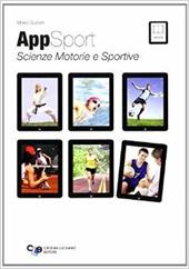 Appsport. Scienze motorie e sportive. Con e-book. Con espansione online