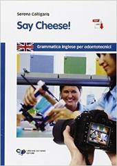 Say cheese! Grammatica inglese per odontotecnici. Con e-book. Con espansione online