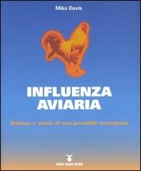 Influenza aviaria - Mike Davis - Libro Nuovi Mondi 2006 | Libraccio.it