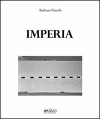Imperia - Barbara Panelli - Libro Centro Stampa Offset 2011 | Libraccio.it