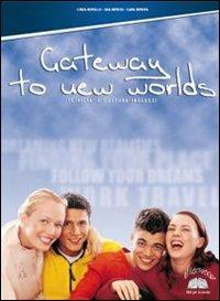 Gateway to new worlds. Con espansione online - Cinzia Noviello, Gaia Improta, Ilaria Improta - Libro Ellepiesse Edizioni 2006 | Libraccio.it