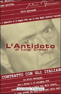 L' antidoto - Luigi Crespi - Libro Anima Edizioni 2006, Il clandestino | Libraccio.it