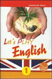 Let's play english. Con CD. Vol. 1 - A. De Chiara - Libro Millennium 2011 | Libraccio.it