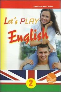 Let's play english. Con CD. Vol. 2 - A. De Chiara - Libro Millennium 2011 | Libraccio.it