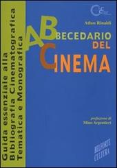 Abbecedario del cinema. Guida essenziale alla bibliografia cinematografica tematica e monografica