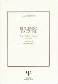 Eugenio Pazzini. Versi in dialetto romagnolo. Con CD Audio - Eugenio Pazzini - Libro Pazzini 2007, Parole nell'ombra: poesia in lingua e dialetto | Libraccio.it