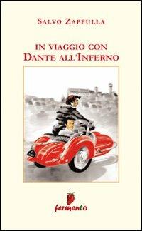 In viaggio con Dante all'inferno - Salvo Zappulla - Libro Fermento 2007, Percorsi della memoria | Libraccio.it