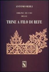 Origine ed uso delle trine a filo di refe (rist. anast. 1864)