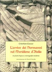 L' arrivo dei normanni nel meridione d'Italia «tra fonti d'epoca e storiografia moderna»