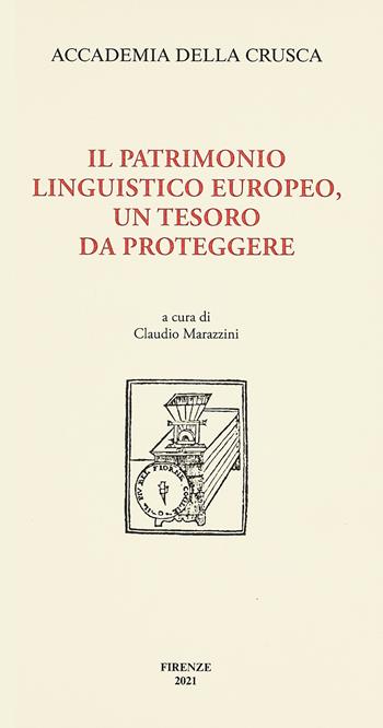Il patrimonio linguistico europeo, un tesoro da proteggere  - Libro Accademia della Crusca 2021 | Libraccio.it