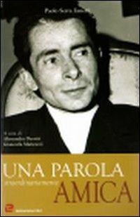 Una Parola straordinariamente amica - Paolo Serra Zanetti - Libro Dehoniana Libri 2009 | Libraccio.it