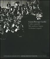 L' altro sguardo-Mit anderen Augen-A distinct regard. G. Mahler Jugendorchester-European Union Youth Orchestra. Catalogo della mostra (Bolzano, luglio-ottobre 2005)