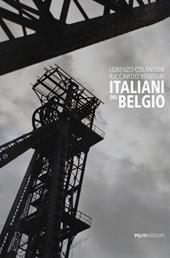 Italiani del Belgio. Ediz. italiana e inglese