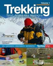 Trekking. Con CD-ROM. Vol. 1: GPS, cartografia, orientamento