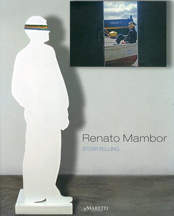 Renato Mambor. Storytelling. Ediz. italiana e inglese - Gianluca Ranzi, Achille Bonito Oliva - Libro Maretti Editore 2011 | Libraccio.it