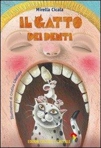 Il gatto dei denti - Mirella Cicala - Libro Coccole e Caccole 2012 | Libraccio.it